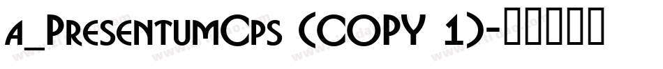 a_PresentumCps (COPY 1)字体转换